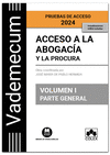 VADEMECUM ACCESO A LA ABOGACÍA Y A LA PROCURA. VOLUMEN I. PARTE GENERAL  (4.ª EDICIÓN)