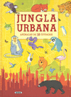 JUNGLA URBANA (ANIMALES DE 38 CIUDADES)