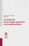 INCIDENCIA DE LOS SESGOS COGNITIVOS EN EL ENJUICIAMIENTO, LA
