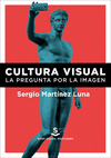 CULTURA VISUAL ( LA PREGUNTA POR LA IMAGEN )