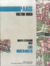 PARÍS LOS MISERABLES ( MAPA LITERARIO 1832 )