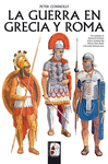 GUERRA EN GRECIA Y ROMA, LA (RÚSTICA)