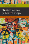 TEATRO NUEVO Y TEATRO VIEJO (DON QUIJOTE, APUNTES Y GROTESCO)