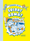 T' AGRADARIA SER UN SOLDAT ROMÀ?
