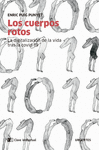 CUERPOS ROTOS, LOS