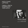 NICK CAVE. LETRAS (OBRA LIRICA COMPLETA 1978-2019)
