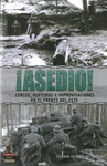 ¡ASEDIO! (CERCOS, RUPTURAS E IMPROVISACIONES EN EL FRENTE DEL ESTE)