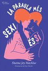 PARAULA MÉS SEXI ÉS SÍ, LA
