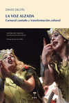 VOZ ALZADA, LA. HISTORIA DEL CARNAVAL DE MALAGA