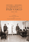 HISTORIA Y MEMORIA DEL TERRORISMO EN EL PAÍS VASCO (1968-1981) TOMO I