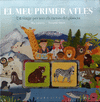 MEU PRIMER ATLES, EL (UN VIATGE PER TOTS ELS RACONS DEL PLANETA)
