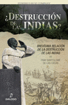 ¿DESTRUCCIÓN DE LAS INDIAS?