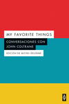 MY FAVORITE THINGS (CONVERSACIONES CON JOHN COLTRANE)