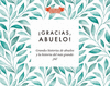 ¡GRACIAS, ABUELO! (QUERIDOS RECUERDOS)