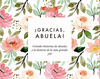 ¡GRACIAS, ABUELA! (GRANDES RECUERDOS)