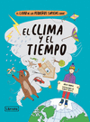 CLIMA Y EL TIEMPO, EL (EL LIBRO DE LOS PEQUEÑOS SAPIENS)