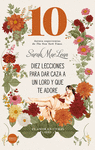 DIEZ LECCIONES PARA DAR CAZA A UN LORD Y QUE TE ADORE (EL AMOR EN CIFRAS LIBRO 2)