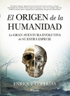 ORIGEN DE LA HUMANIDAD, EL (LA GRAN AVENTURA EVOLUTIVA DE NUESTRA ESPECIE)