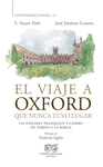 VIAJE A OXFORD QUE NUNCA TUVO LUGAR, EL (CONVERSACIONES CON JOSE JIMENEZ LOZANO)