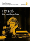 I TOT AIXÒ. UNA COMEDIA PROFETICA