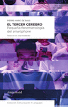 TERCER CEREBRO, EL. PEQUEÑA FENOMENOLOGIA DEL SMARTPHONE