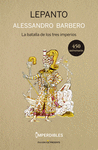 LEPANTO (LA BATALLA DE LOS TRES IMPERIOS)