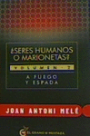 ¿ SERES HUMANOS O MARIONETAS ? ( VOLUMEN 2 )