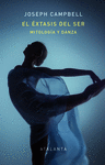 ÉXTASIS DEL SER, EL ( MITOLOGIA Y DANZA )