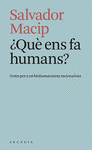 ¿QUÈ ENS FA HUMANS?