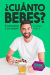 ¿CUANTO BEBES? (EL ALCOHOL Y TU SALUD)