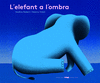 ELEFANT A L'OMBRA, L´
