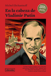 EN LA CABEZA DE VLADÍMIR PUTIN (NUEVA EDICION AMPLIADA Y ACTUALIZADA)