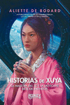 HISTORIAS DE XUYA (LA MAESTRA DEL TE Y LA DETECTIVE / SIETE DE INFINITOS)