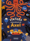 VIATGES EXTRAORDINARIS DE L'ÀXEL, ELS