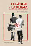 LÁTIGO Y LA PLUMA, EL