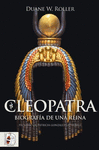 CLEOPATRA. BIOGRAFIA DE UNA REINA