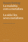 MALALTIA COM A METÀFORA, LA. LA SIDA I LES SEVES METÀFORES