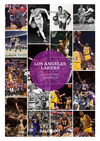 ANGELES LAKERS, LOS. LA HISTORIA COMPLETA