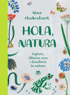 HOLA, NATURA (CATALA) EXPLORA, DIBUIXA, CREA I DESCOBREIX LA NATURA