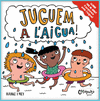 JUGUEM A L'AIGUA! (LLIBRE PER AL BANY)