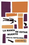 MANIA DE ESTAR MUERTO, LA