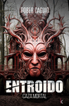 ENTROIDO ( CAZA MORTAL )