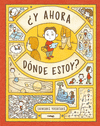 ¿Y AHORA DÓNDE ESTOY?