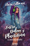 ENTRE DULCES Y PLASTILINA 1. EL DEDO DE LA MUERTE