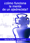 ¿CÓMO FUNCIONA LA MENTE DE UN AJEDRECISTA?