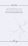 ACRÒPOLIS ( PREMI JOCS FLORALS DE BARCELONA 2024 )