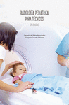 RADIOLOGIA PEDIATRICA PARA TECNICOS (2º EDICION)