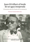JUAN GIL-ALBERT AL BORDE DE UN AGUA INESPERADA