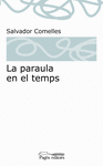 PARAULA EN EL TEMPS, LA