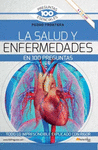 SALUD Y ENFERMEDADES EN 100 PREGUNTAS, LA